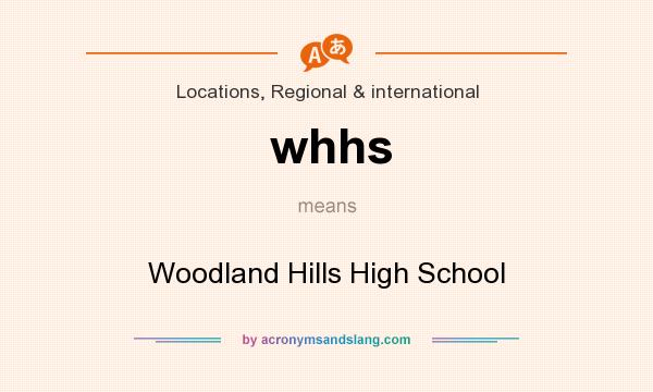 What does whhs mean? It stands for Woodland Hills High School