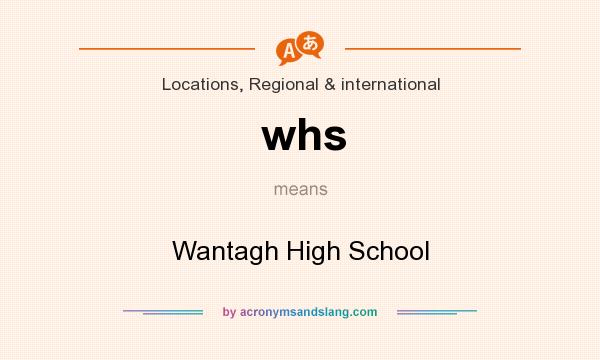 What does whs mean? It stands for Wantagh High School