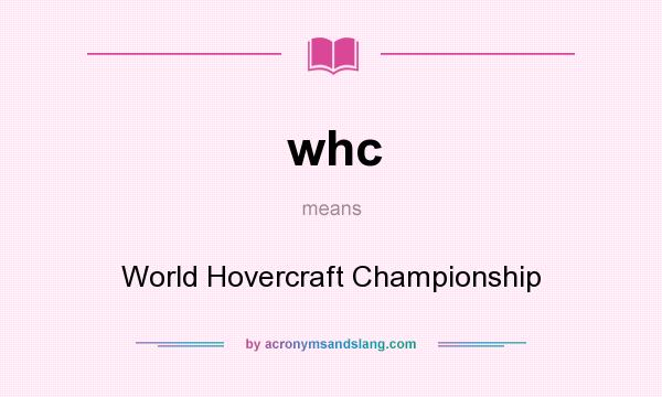 What does whc mean? It stands for World Hovercraft Championship