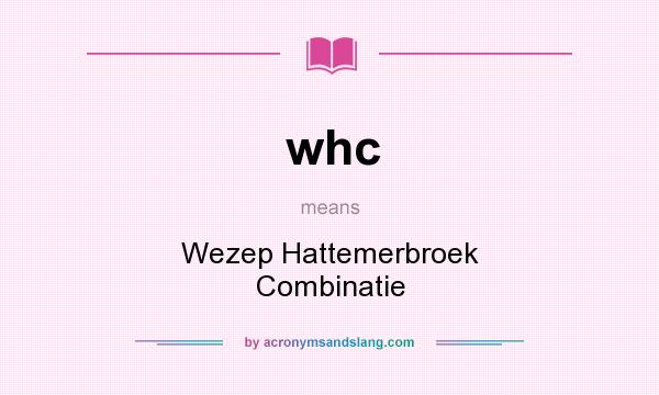 What does whc mean? It stands for Wezep Hattemerbroek Combinatie