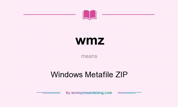 What does wmz mean? It stands for Windows Metafile ZIP