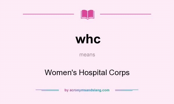 What does whc mean? It stands for Women`s Hospital Corps