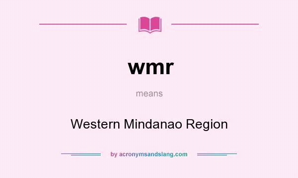 What does wmr mean? It stands for Western Mindanao Region
