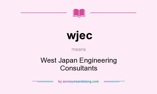 What does wjec mean? It stands for West Japan Engineering Consultants