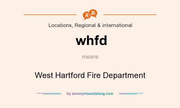What does whfd mean? It stands for West Hartford Fire Department