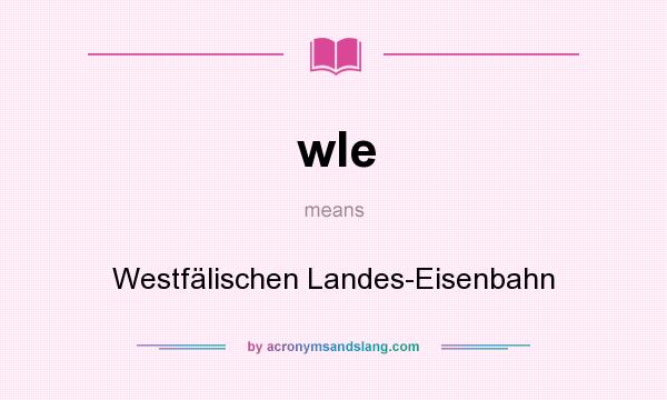 What does wle mean? It stands for Westfälischen Landes-Eisenbahn