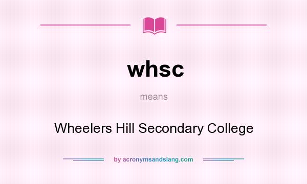 What does whsc mean? It stands for Wheelers Hill Secondary College