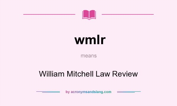 What does wmlr mean? It stands for William Mitchell Law Review