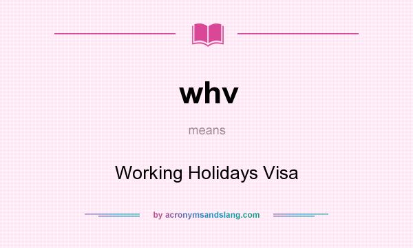 What does whv mean? It stands for Working Holidays Visa