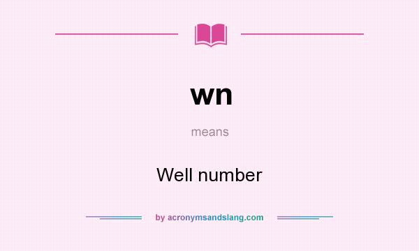 What does wn mean? It stands for Well number
