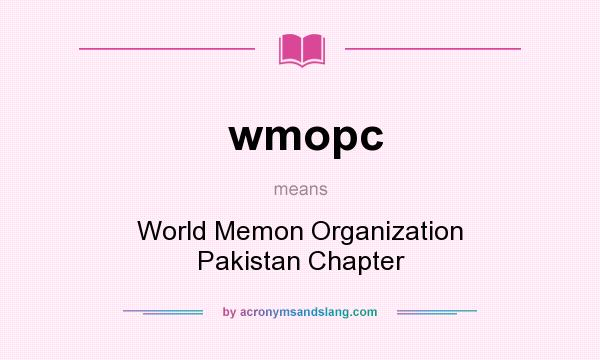 What does wmopc mean? It stands for World Memon Organization Pakistan Chapter