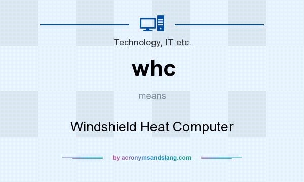 What does whc mean? It stands for Windshield Heat Computer