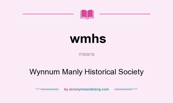 What does wmhs mean? It stands for Wynnum Manly Historical Society