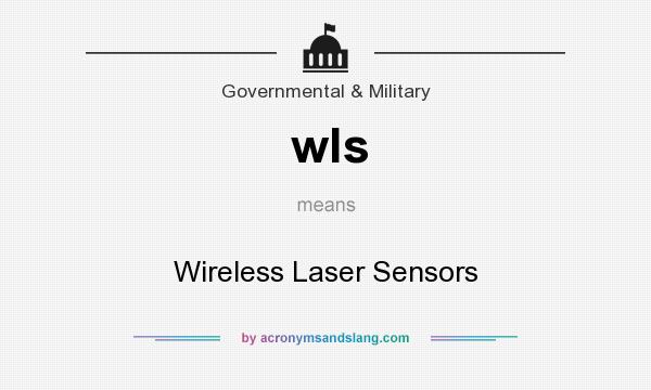 What does wls mean? It stands for Wireless Laser Sensors