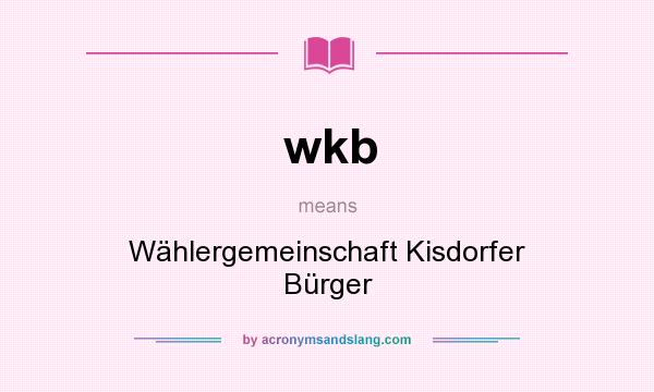 What does wkb mean? It stands for Wählergemeinschaft Kisdorfer Bürger