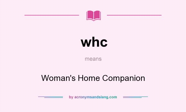 What does whc mean? It stands for Woman`s Home Companion