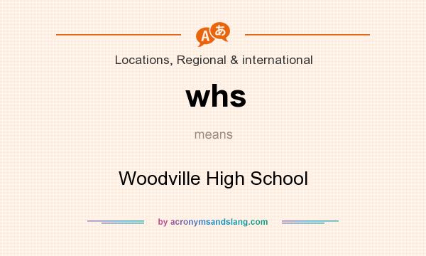What does whs mean? It stands for Woodville High School