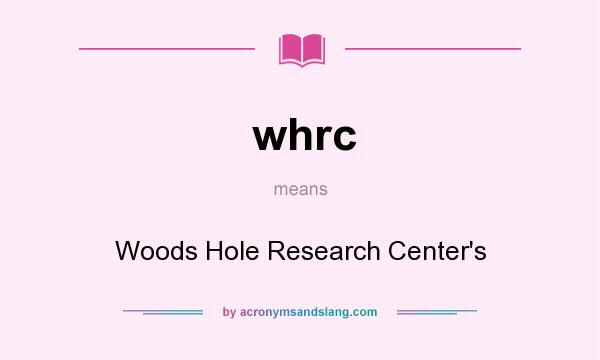 What does whrc mean? It stands for Woods Hole Research Center`s