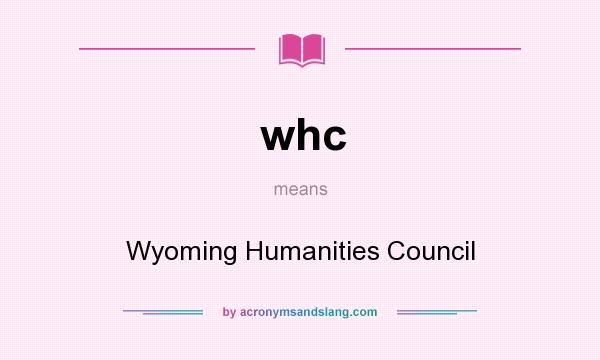 What does whc mean? It stands for Wyoming Humanities Council