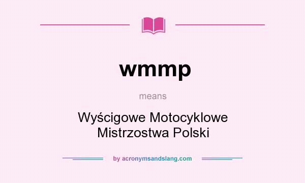 What does wmmp mean? It stands for Wyścigowe Motocyklowe Mistrzostwa Polski