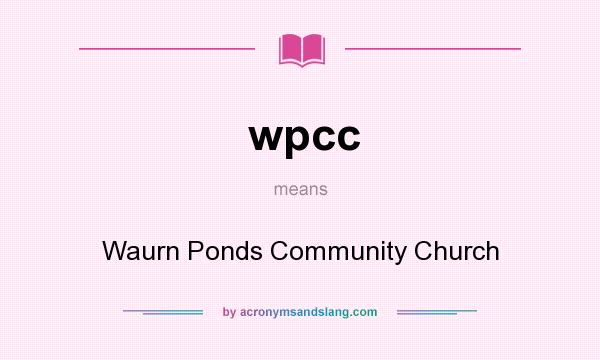 What does wpcc mean? It stands for Waurn Ponds Community Church
