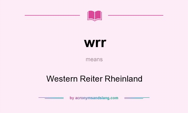 What does wrr mean? It stands for Western Reiter Rheinland