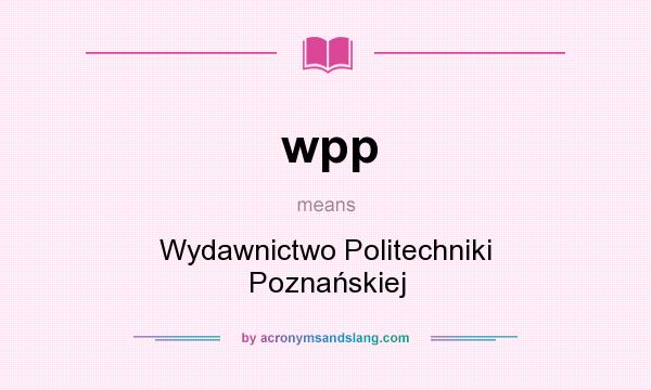 What does wpp mean? It stands for Wydawnictwo Politechniki Poznańskiej