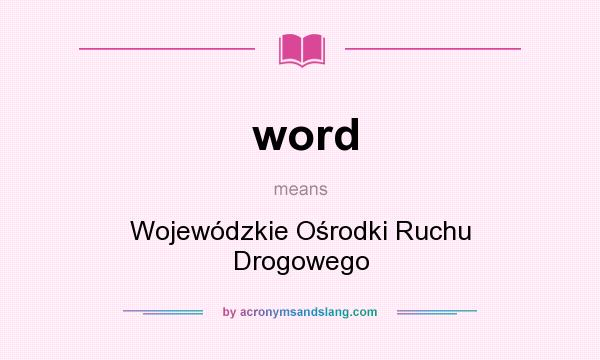 What does word mean? It stands for Wojewódzkie Ośrodki Ruchu Drogowego