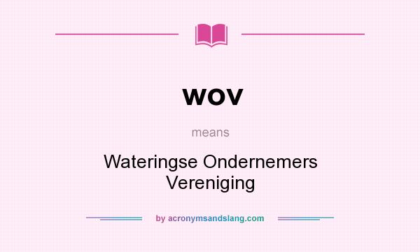 What does wov mean? It stands for Wateringse Ondernemers Vereniging