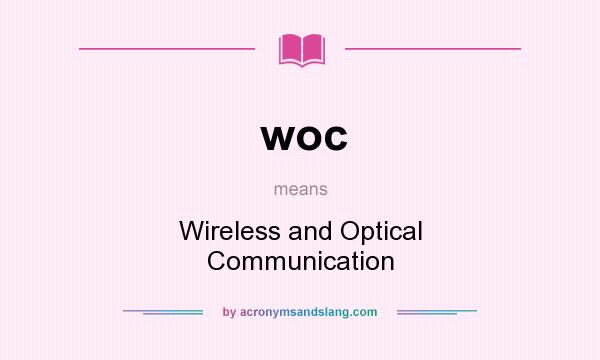 What does woc mean? It stands for Wireless and Optical Communication