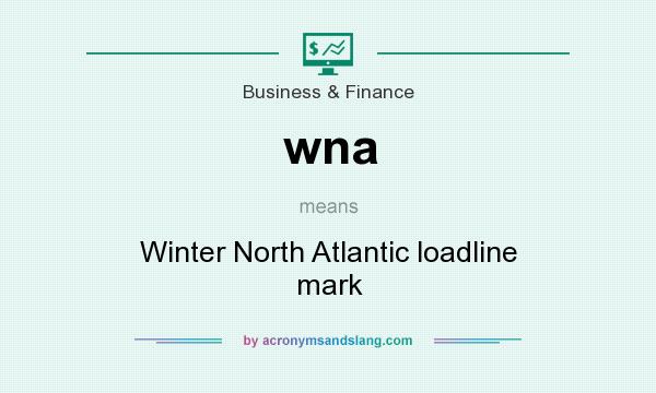 What does wna mean? It stands for Winter North Atlantic loadline mark
