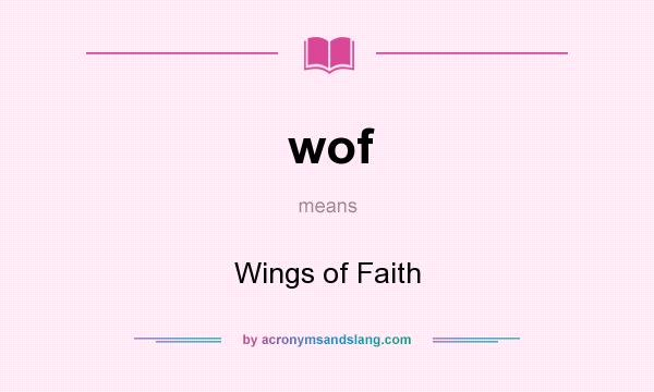 What does wof mean? It stands for Wings of Faith
