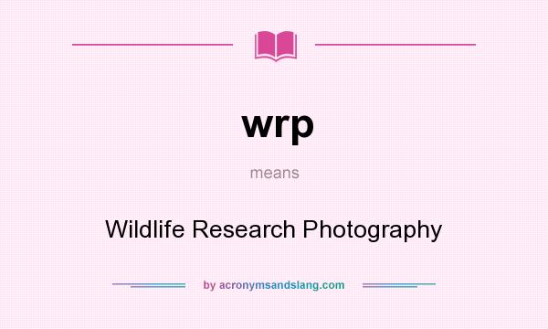 What does wrp mean? It stands for Wildlife Research Photography