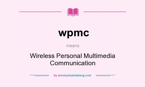 What does wpmc mean? It stands for Wireless Personal Multimedia Communication