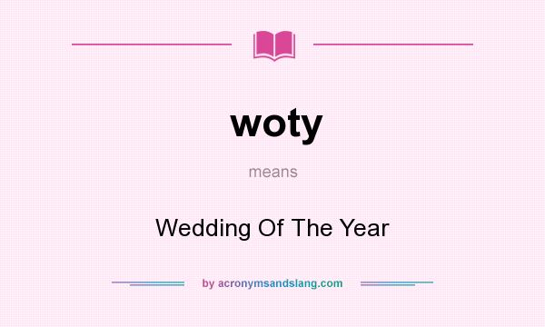 What does woty mean? It stands for Wedding Of The Year