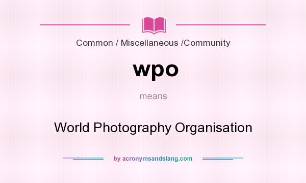 What does wpo mean? It stands for World Photography Organisation