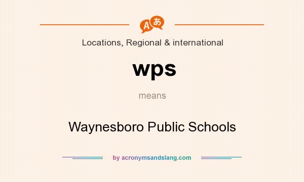 What does wps mean? It stands for Waynesboro Public Schools