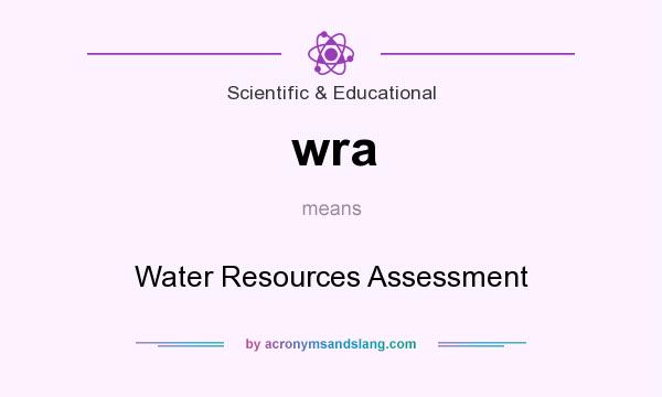 What does wra mean? It stands for Water Resources Assessment