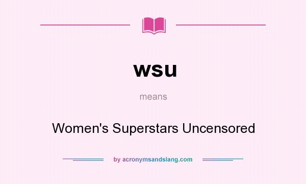 What does wsu mean? It stands for Women`s Superstars Uncensored