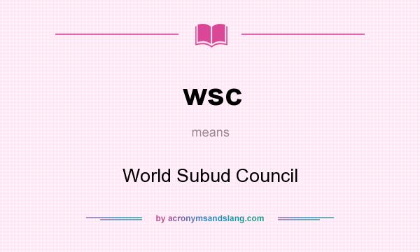 What does wsc mean? It stands for World Subud Council