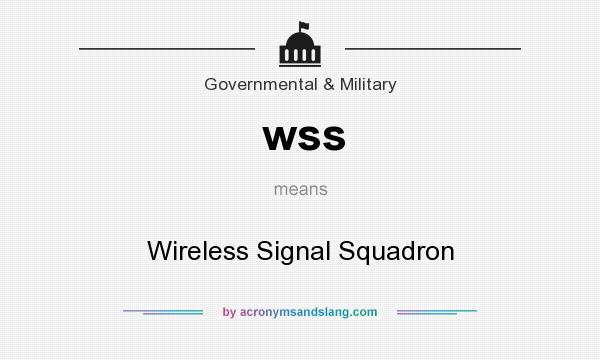 What does wss mean? It stands for Wireless Signal Squadron