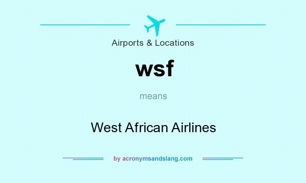 What does wsf mean? It stands for West African Airlines