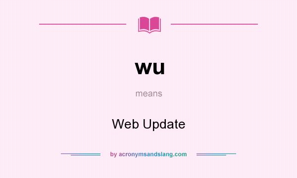 What does wu mean? It stands for Web Update