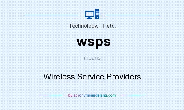 What does wsps mean? It stands for Wireless Service Providers