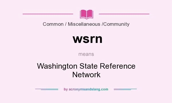 What does wsrn mean? It stands for Washington State Reference Network