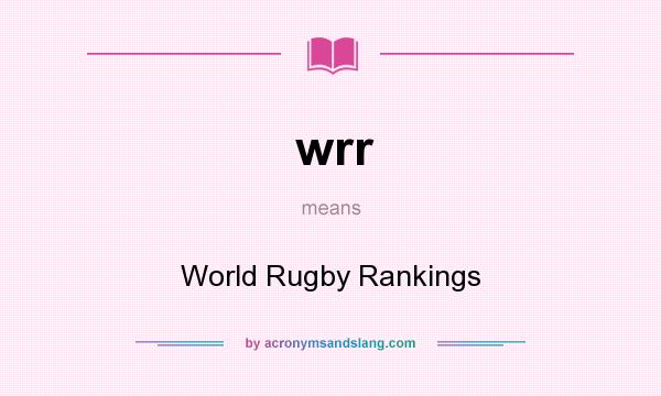 What does wrr mean? It stands for World Rugby Rankings