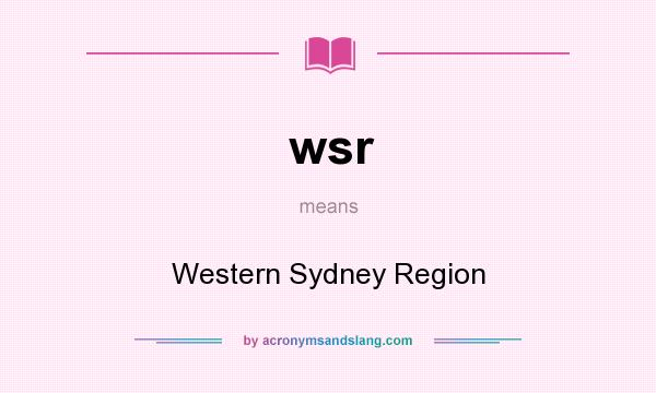 What does wsr mean? It stands for Western Sydney Region