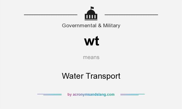 What does wt mean? It stands for Water Transport