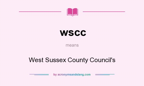 What does wscc mean? It stands for West Sussex County Council`s