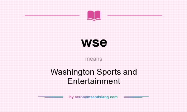 What does wse mean? It stands for Washington Sports and Entertainment